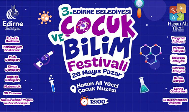 EDİRNE BELEDİYESİ'NDEN 3. ÇOCUK VE BİLİM FESTİVALİ!