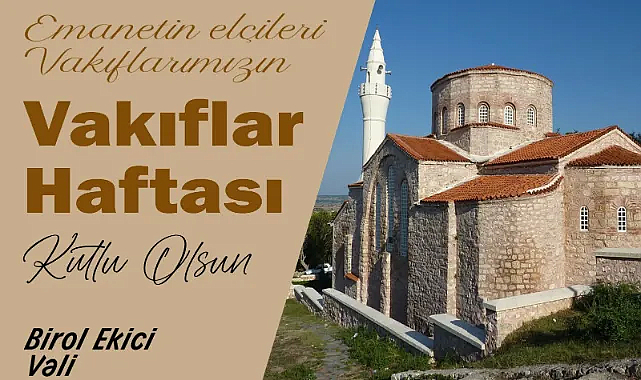 Vali Ekici'den Vakıflar Haftası'nda Önemli Mesaj