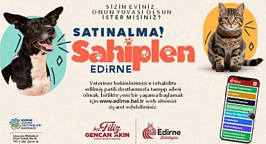 Edirne’de "Satın Alma, Sahiplen" Projesi Yeniden Başlatıldı