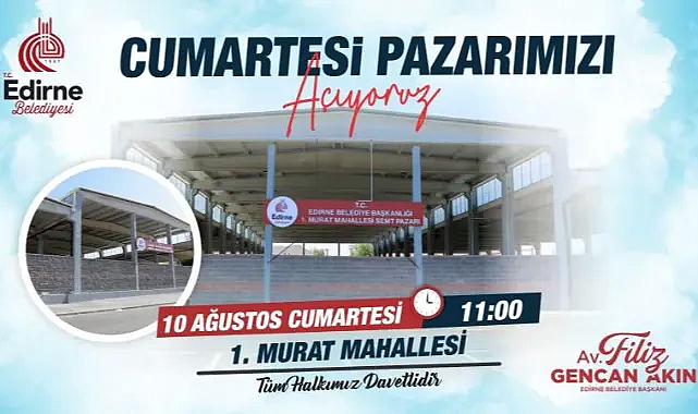 Edirne’de Yeni Semt Pazarı Açılışı İçin Geri Sayım Başladı