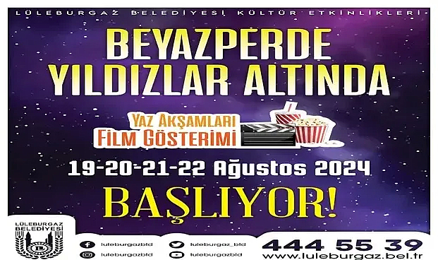 Lüleburgaz'da “Beyaz Perde Yıldızlar Altında” Film Gösterimleri 19 Ağustos'ta Başlıyor!