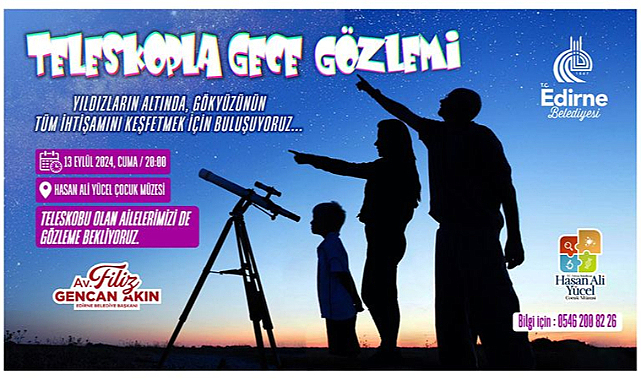 13 Eylül’de Edirne’de Teleskopla Gökyüzü Şölenine Hazır Mısınız?