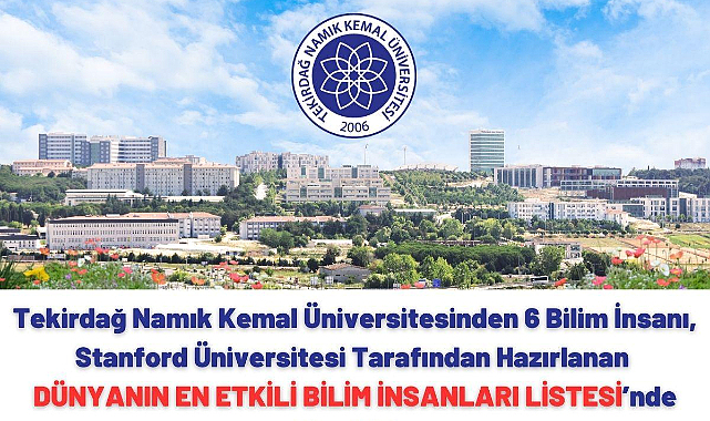 Tekirdağ Namık Kemal Üniversitesinden 6 Bilim İnsanı ‘Dünyanın En Etkili Bilim İnsanları’ Listesinde