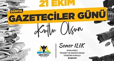 Kırklareli TSO Başkanı Soner Ilık: "Basın, Demokrasinin Temel Taşıdır"
