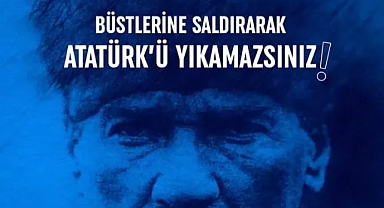 ÇYDD; "Büstlerine Saldırarak Atatürk'ü Yıkamazsınız"