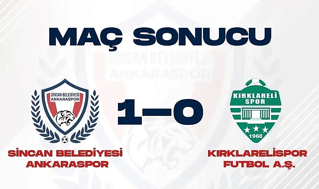 Kırklarelispor, Sincan Belediyesi Ankaraspor'a 1-0 Mağlup Oldu