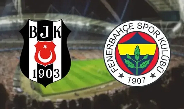 Beşiktaş - Fenerbahçe Derbisinin Kazananı Kim Olacak? Beşiktaş- Fenerbahçe Derbisi Ne Zaman, Saat Kaçta, Hangi Kanalda?