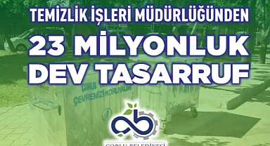 Temizlik İşleri Müdürlüğümüzden 23 Milyonluk Dev Tasarruf