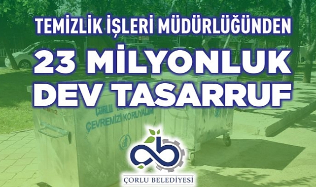 Temizlik İşleri Müdürlüğümüzden 23 Milyonluk Dev Tasarruf