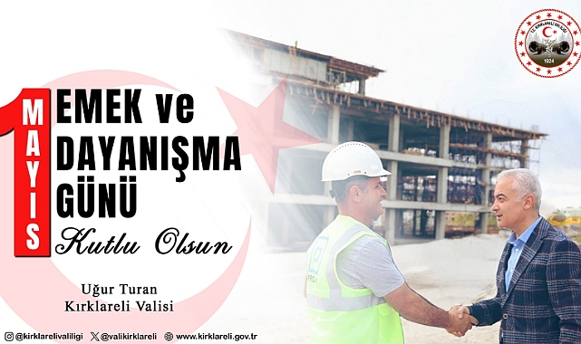 Kırklareli Valisi Uğur Turan'dan Emekçilere Anlamlı Mesaj: "Alın Teri Kutsaldır"