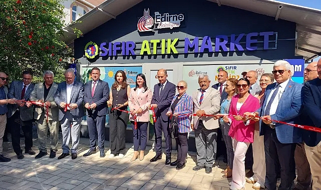 Edirne’de Örnek Proje Sıfır Atık Market Hizmete Açıldı!