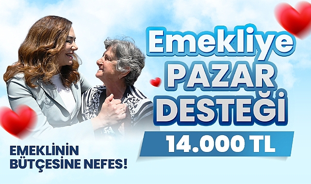 BÜYÜKŞEHİR'DEN EMEKLİLERE 14 BİN TL'LİK CAN SUYU