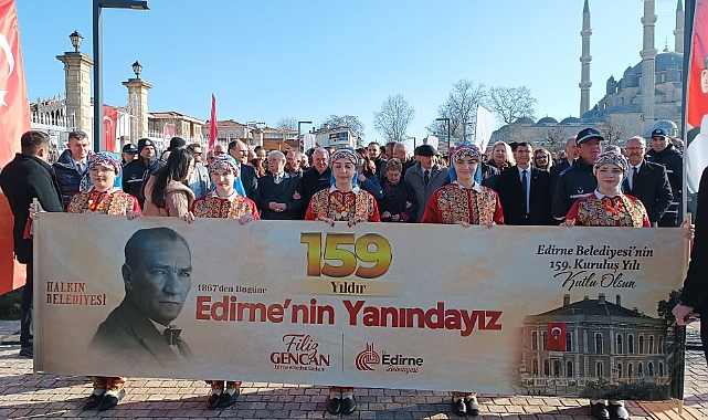 Edirne'de 159 Yıllık Belediyecilik Geleneği Kutlandı