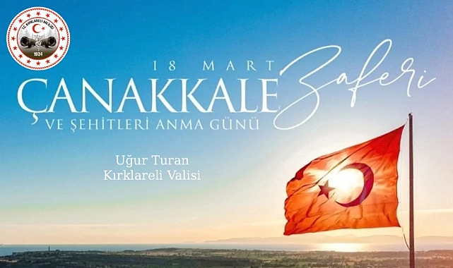 Kırklareli Valisi Uğur Turan'dan 18 Mart Çanakkale Zaferi Mesajı
